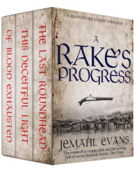 Jemahl Evans [Evans, Jemahl] — A Rake's Progress: A Blandford Candy Omnibus