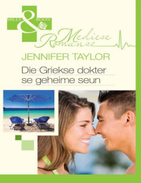 Die Griekse dokter se geheime seun (Medies) — Jennifer Taylor