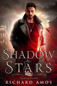 Richard Amos — Shadow & Stars (Demon Heart Book 3) MM