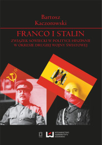 Bartosz Kaczorowski — Franco i Stalin