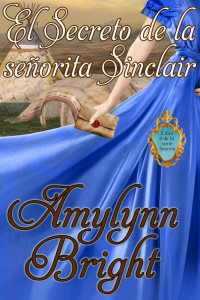 Amylynn Bright — El Secreto de la señorita Sinclair