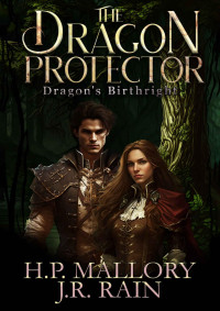 J.R. Rain & H.P. Mallory — The Dragon Protector: Dragon Shifter Romance