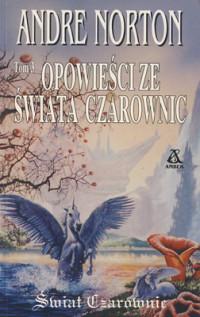 Andre Norton — Opowieści ze Świata Czarownic. Tom 3