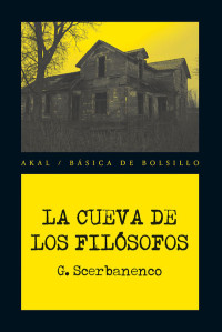 Scerbanenco, Giorgio;Weller, Cuqui; — La cueva de los filsofos