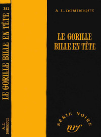  — Le Gorille bille en tête