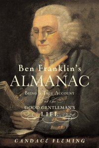 Candace Fleming — Ben Franklin's Almanac