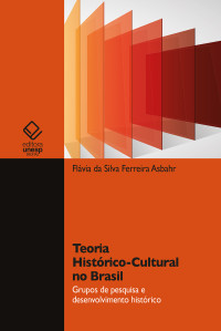 Flávia da Silva Ferreira Asbahr (Org.) — Teoria histórico-cultural no Brasil