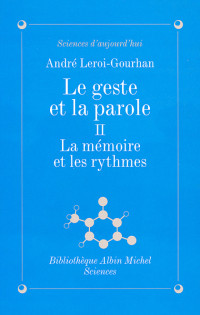 André Leroi-Gourhan — Le geste et la parole T2