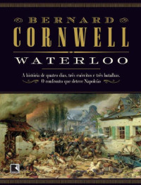 Bernard Cornwell — Waterloo
