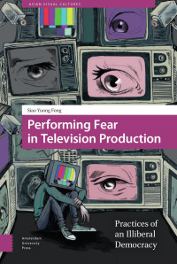 Siao Yuong Fong — Performing Fear in Television Production