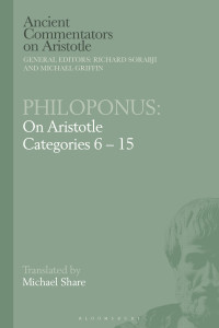 Michael Share; — Philoponus: On Aristotle Categories 6-15