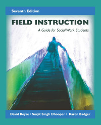 David Royse & Karen Badger — Field Instruction: A Guide for Social Work Students