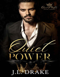 J.L. Drake — Quiet Power (Quiet Mafia Book 3)