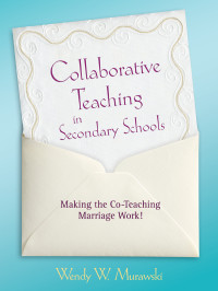 Murawski, Wendy W. — Collaborative Teaching in Secondary Schools