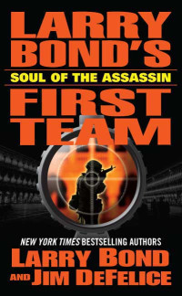 Larry Bond & Jim DeFelice — Soul of the Assassin