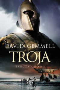 David Gemmell — Troja Tarcza Gromu