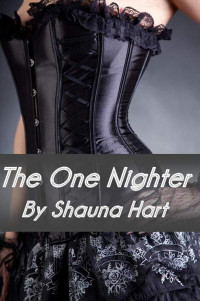Shauna Hart — The One Nighter