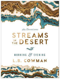 L. B. E. Cowman; — Streams in the Desert ME-365_corrections.indd