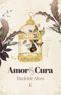 Darleide Alves — Amor & cura