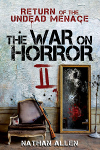 Nathan Allen — The War On Horror II: Return of the Undead Menace