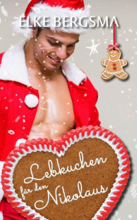 Elke Bergsma — Lebkuchen für den Nikolaus (Liebesroman) (German Edition)