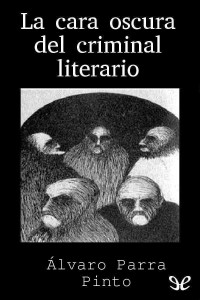 Álvaro Parra Pinto — La cara oscura del criminal literario