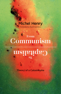 Michel Henry — From Communism to Capitalism