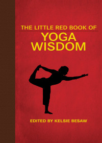 Kelsie Besaw — The Little Red Book of Yoga Wisdom