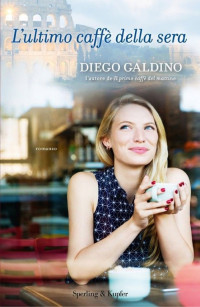 Diego Galdino — L'ultimo caffè della sera