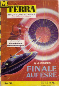 Ewers, H.G. — [Terra 380] • Finale auf Esre