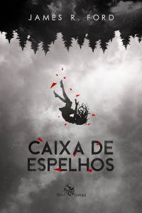 James R. Ford — Caixa de espelhos