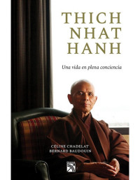 Céline Chadelat — Thich Nhat Hanh: Cómo Alcanzar La Plenitud