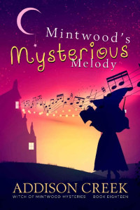 Addison Creek — Mintwood’s Mysterious Melody