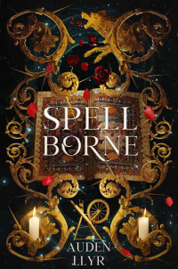 Auden Llyr — Spell Borne: Lointaine Fairy Tales