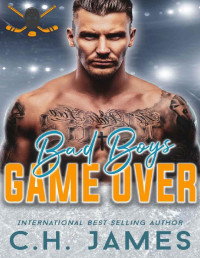 C.H. James — Bad Boys: Game Over: A Steamy Opposites Attract BBW Sports Romance (Falls Creek Falcons Book 2)