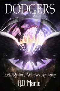 A.D Marie — Dodgers: Eris Realm: Willow's Academy (Eris Realm: Willows Academy Book 1)