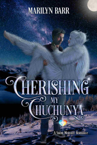 Marilyn Barr — Cherishing My Chuchunya: A Snow Monster Romance (Snuggling under Snowdrifts Book 3)