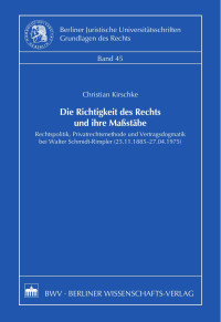 Kirschke, Christian — Die Richtigkeit des Rechts und ihre Maßstäbe