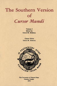 Edited by Sarah M. Horral — The Southern Version of Cursor Mundi, Vol. I