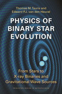 Thomas M. Tauris;Edward P.J. van den Heuvel; — Physics of Binary Star Evolution