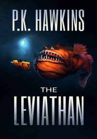 P.K. Hawkins — The Leviathan