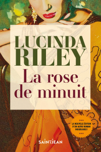 Lucinda Riley — La rose de minuit