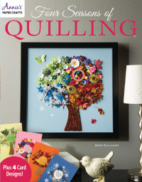 Shelly Krzyzewski — Four Seasons Quilling Sampler