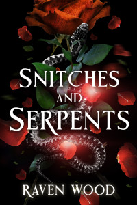 Raven Wood — Snitches and Serpents