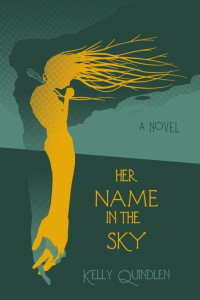 Kelly Quindlen — Her Name in the Sky