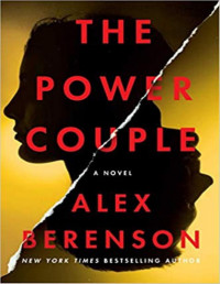 Alex Berenson [Berenson, Alex] — The Power Couple: A Novel