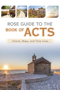 Rose Publishing; — Rose Guide to the Book of Acts