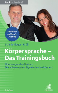 Schmid-Egger, Christian Dr.; Krüll, Caroline — Körpersprache – Das Trainingsbuch