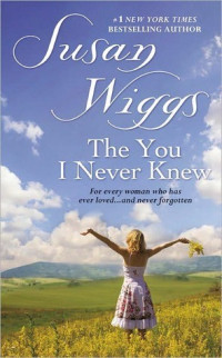 Susan Wiggs — The You I Never Knew