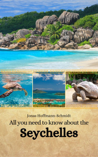 Hoffmann-Schmidt, Jonas — All you need to know about the Seychelles